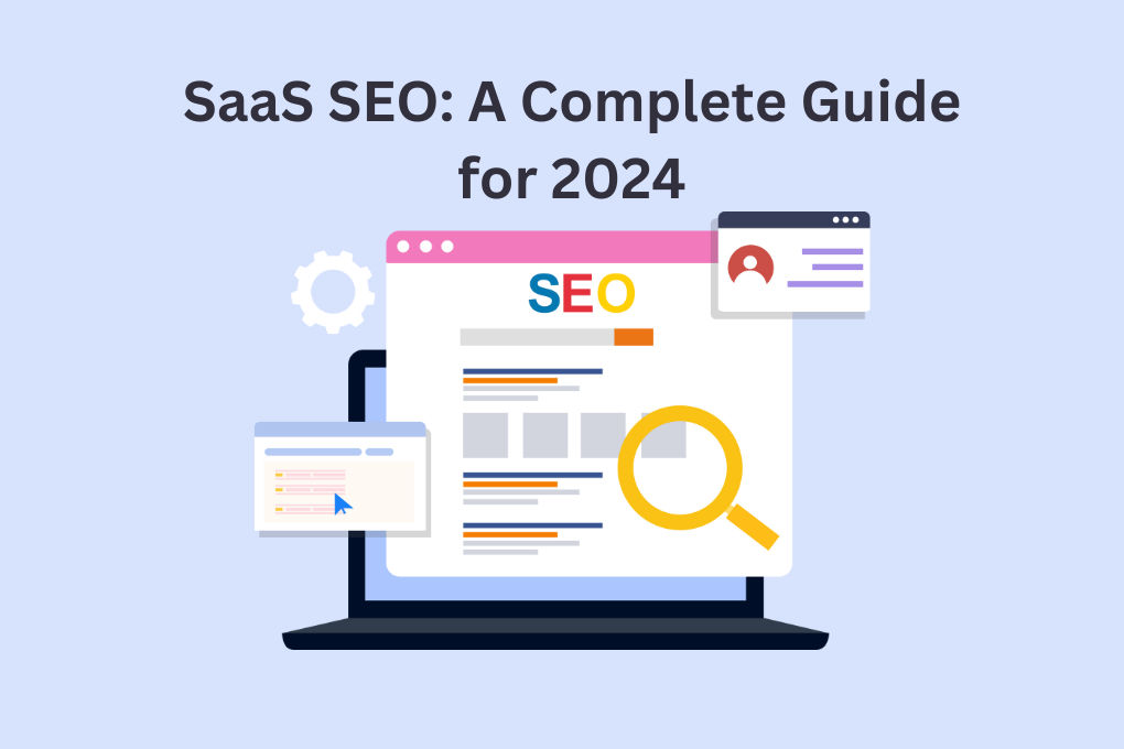 SaaS SEO: A Complete Guide for 2024